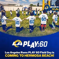 Los Angeles Rams PLAY 60 Field Day is COMING TO HERMOSA BEACH